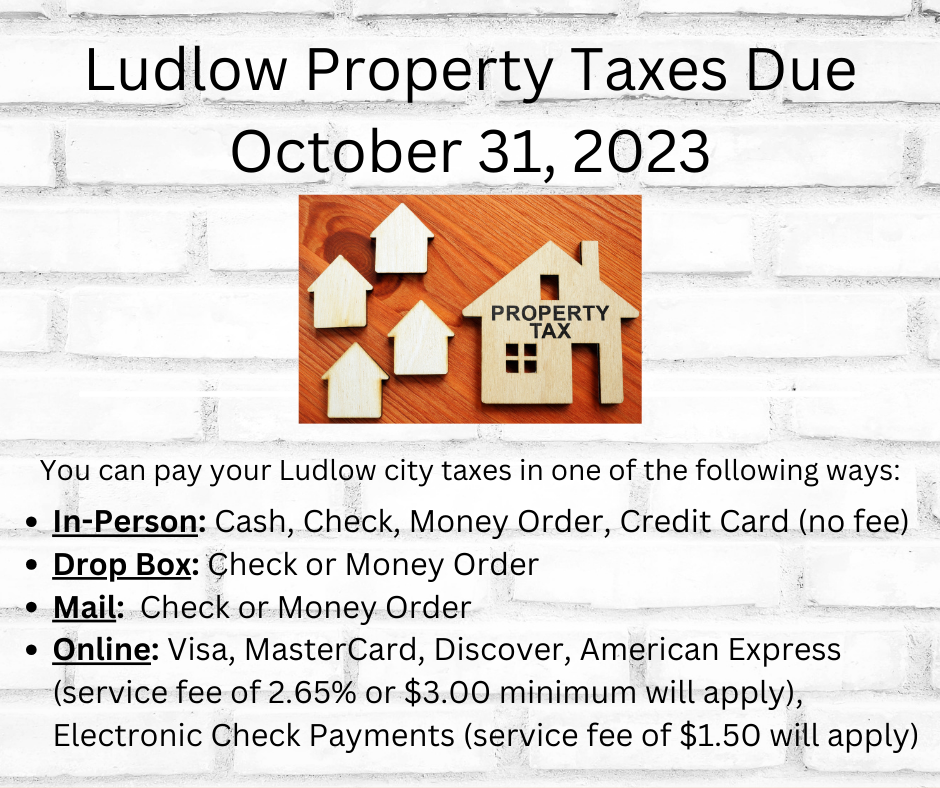 Ludlow Property Taxes due October 31, 2023, with payment methods, fees, and wooden house cutouts displayed.